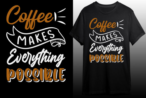 Coffee Makes Everything Possible: The Ultimate Design Asset