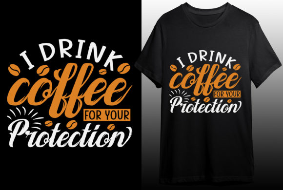 I Drink Coffee for Your T-shirt Design: A Bold Graphic for Your Brand